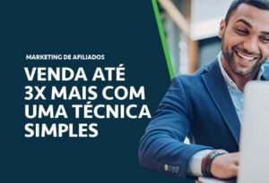 Como fazer mais vendas como afiliado ? Método Validado